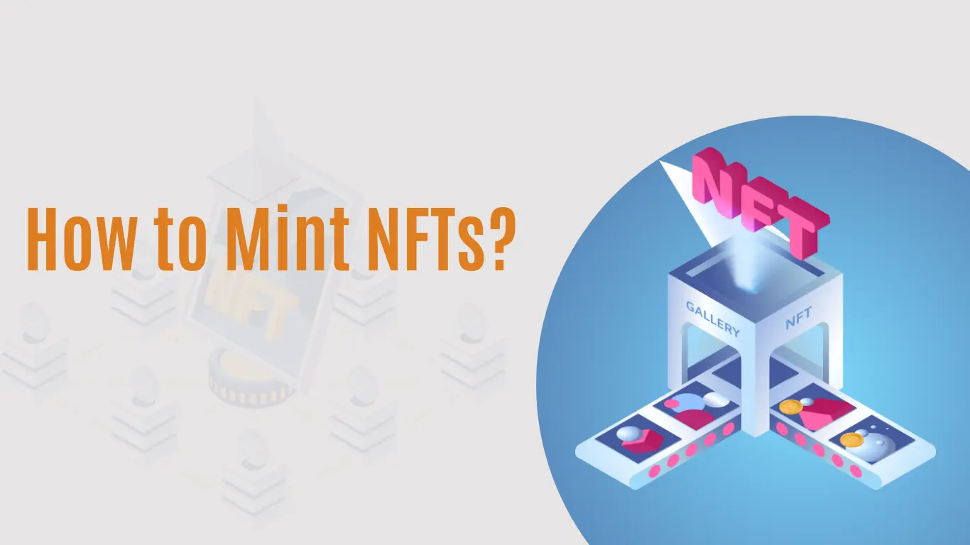 How to Mint NFTs? 